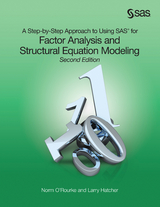 Step-by-Step Approach to Using SAS for Factor Analysis and Structural Equation Modeling, Second Edition -  Ph.D. Larry Hatcher, R.Psych. Norm O'Rourke Ph.D.