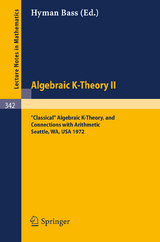 Algebraic K-Theory II. Proceedings of the Conference Held at the Seattle Research Center of Battelle Memorial Institute, August 28 - September 8, 1972 - Hyman Bass