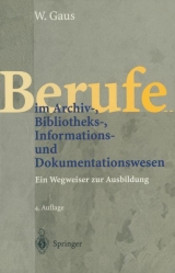 Berufe im Archiv-, Bibliotheks-, Informations- und Dokumentationswesen - Gaus, Wilhelm