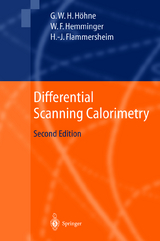 Differential Scanning Calorimetry - Höhne, Günther; Hemminger, Wolfgang F.; Flammersheim, H.-J.