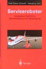Serviceroboter - Rolf D. Schraft, Hansjörg Volz