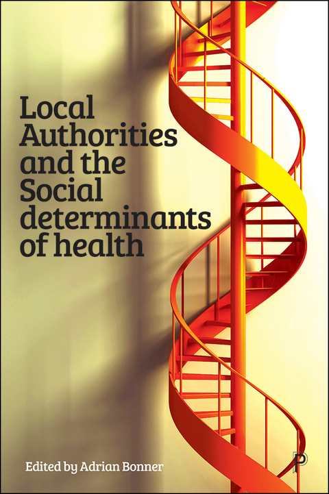 Local Authorities and the Social Determinants of Health - 