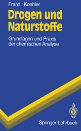 Drogen und Naturstoffe - Gerhard Franz, Hildegard Koehler