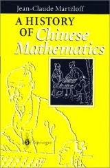 A History of Chinese Mathematics - Jean C. Martzloff