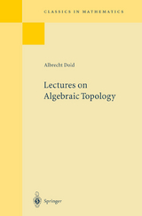 Lectures on Algebraic Topology - Albrecht Dold