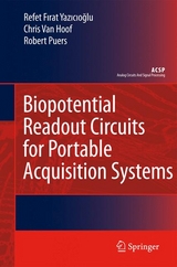 Biopotential Readout Circuits for Portable Acquisition Systems - Refet Firat Yazicioglu, Chris Van Hoof, Robert Puers