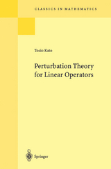 Perturbation Theory for Linear Operators - Tosio Kato