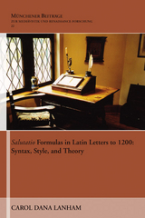 Salutatio Formulas in Latin Letters to 1200 -  Carol Lanham