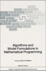 Algorithms and Model Formulations in Mathematical Programming - 