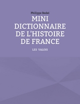 Mini dictionnaire de l&apos;Histoire de France -  Philippe Bedei