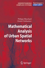 Mathematical Analysis of Urban Spatial Networks - Philippe Blanchard, Dimitri Volchenkov