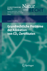 Grundrechtliche Probleme der Allokation von CO2-Zertifikaten - Carolin Küll