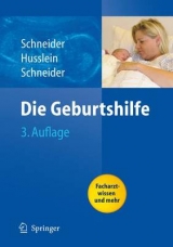 Die Geburtshilfe - Schneider, Henning; Husslein, W. Peter; Schneider, K.-T. M.
