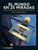 El mundo en 25 miradas - Daniel Córdoba-Mendiola