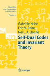 Self-Dual Codes and Invariant Theory - Gabriele Nebe, Eric M. Rains, Neil J. A. Sloane