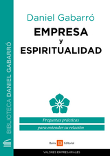 Empresa y espiritualidad - Daniel Gabarró