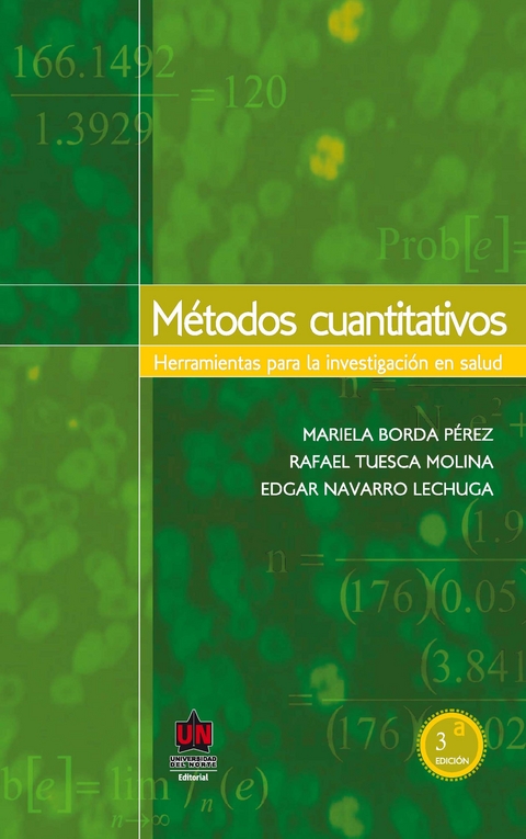 Métodos cuantitativos 3a. Ed.  Herramientas para la investigación en salud -  Mariela Borda Pérez,  Rafael Tuesca Molina,  Edgar Navarro Lechuga