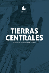 Tierras centrales - Roberto Fernández Marín