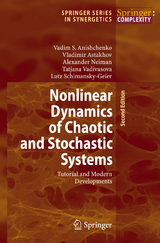 Nonlinear Dynamics of Chaotic and Stochastic Systems - Anishchenko, Vadim S.; Astakhov, Vladimir; Neiman, Alexander; Vadivasova, Tatjana; Schimansky-Geier, Lutz