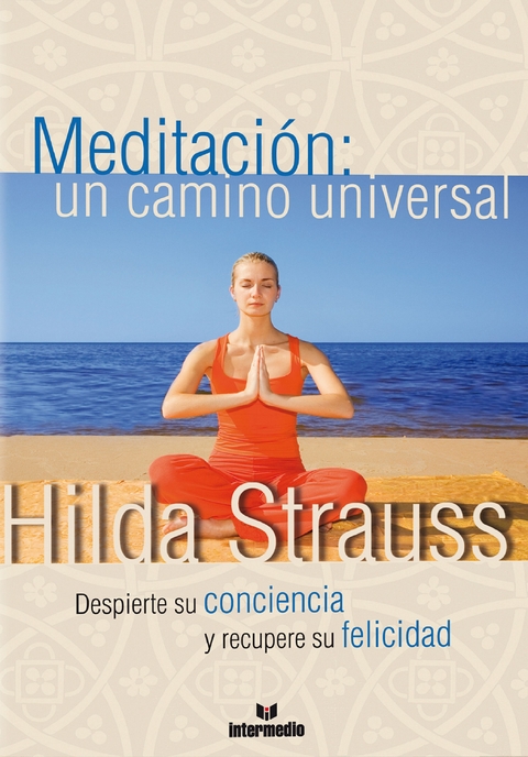 Meditación: un camino universal - Hildegard Strauss Cortissoz