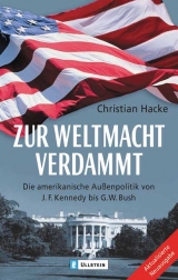 Zur Weltmacht verdammt - Christian Hacke