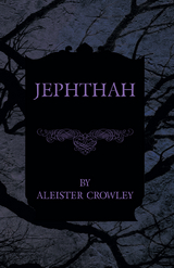 Jephthah - Aleister Crowley