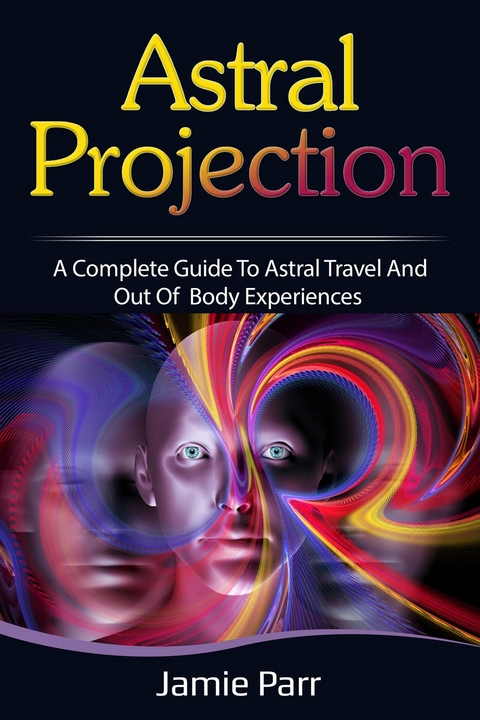 Astral Projection -  Jamie Parr