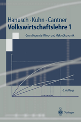 Volkswirtschaftslehre 1 - Hanusch, Horst; Kuhn, Thomas; CANTNER, UWE