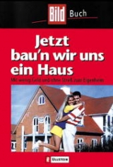 Jetzt bau'n wir uns ein Haus