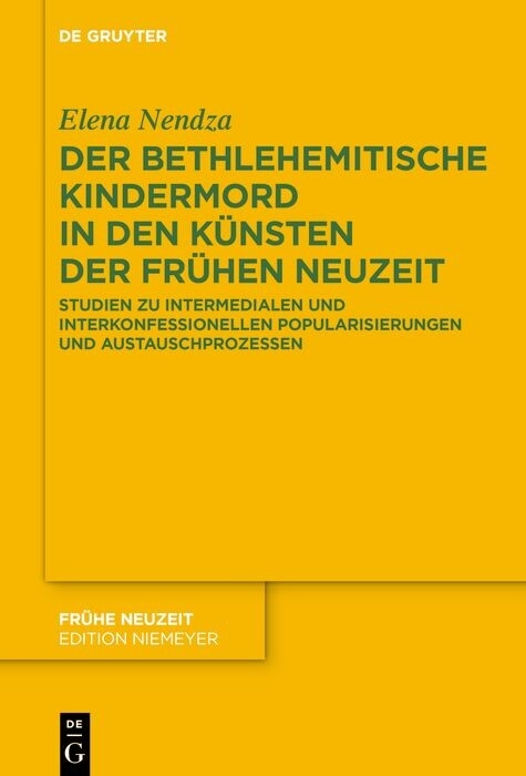 Der Bethlehemitische Kindermord in den Künsten der Frühen Neuzeit - Elena Nendza