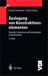 Auslegung von Konstruktionselementen - Dietrich Schlottmann, Henrik Schnegas