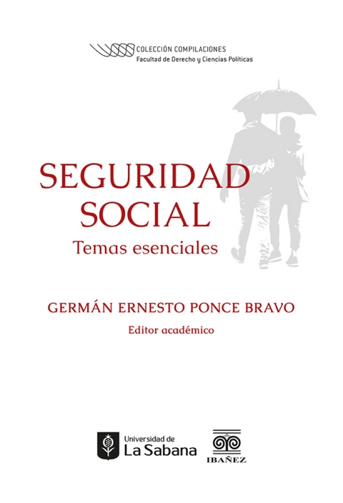 Seguridad social: temas esenciales - Germán Ernesto Ponce Bravo