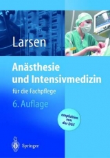 Anästhesie und Intensivmedizin - Reinhard Larsen