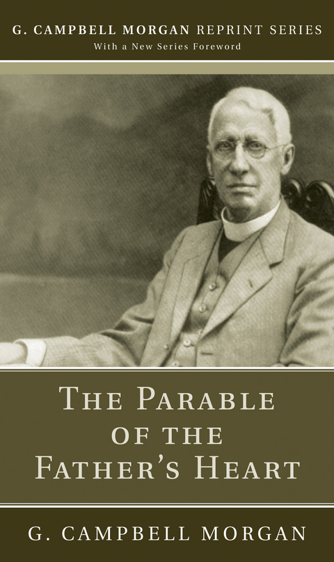 Parable of the Father's Heart -  G. Campbell Morgan