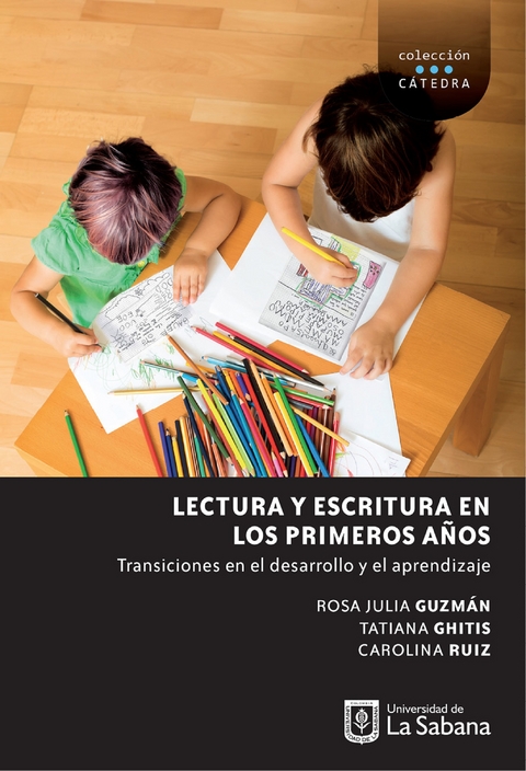 Lectura y escritura en los primeros años - Rosa Julia Guzmán Rodríguez, Tatiana Ghitis, Carolina Ruiz