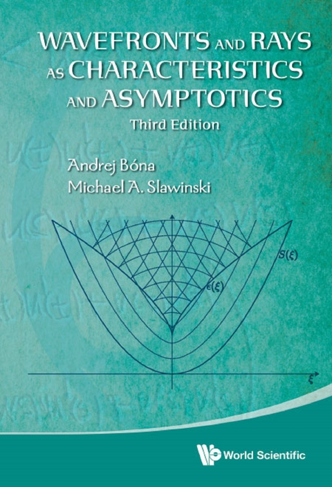 Wavefronts And Rays As Characteristics And Asymptotics (Third Edition) -  Bona Andrej Bona,  Slawinski Michael A Slawinski