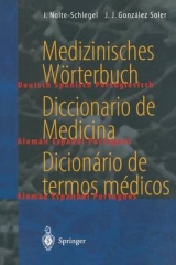 Medizinisches Wörterbuch / Diccionario de Medicina / Dicionário de termos médicos - Irmgard Nolte-Schlegel, Joan J. González Soler