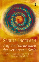 Auf der Suche nach der verlorenen Seele - Sandra Ingerman