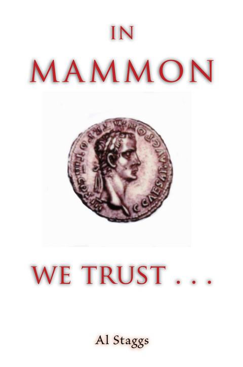 In Mammon We Trust -  Al Staggs
