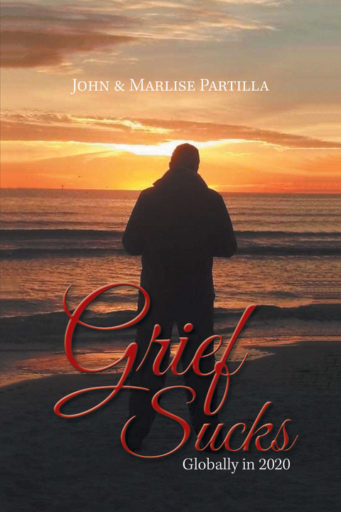 Grief Sucks -  John Partilla,  Marlise Partilla