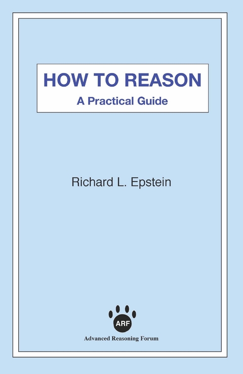 How to Reason - Richard L. Epstein