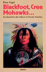 Blackfoot, Cree, Mohawks... - Elmar Engel