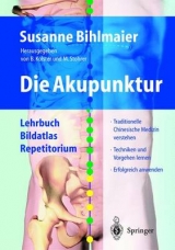 Die Akupunktur - Susanne Bihlmaier