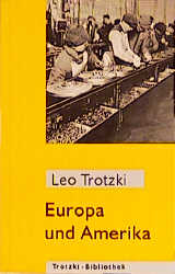 Europa und Amerika - Leo Trotzki