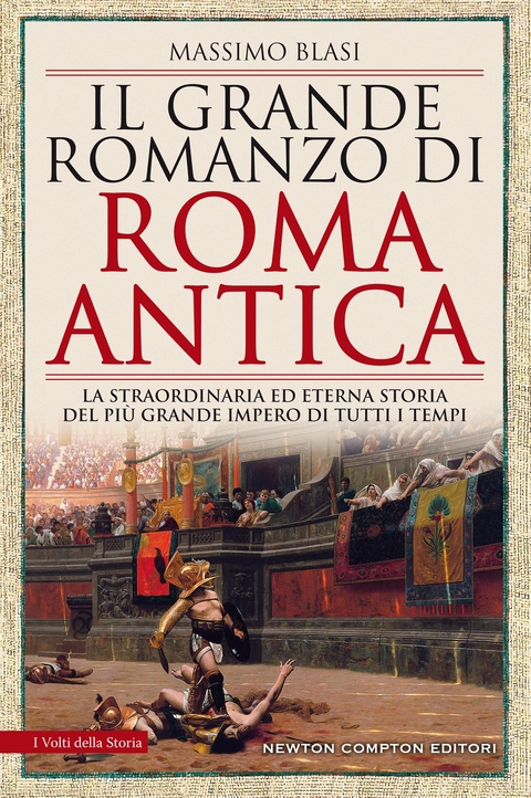Il grande romanzo di Roma antica - Massimo Blasi