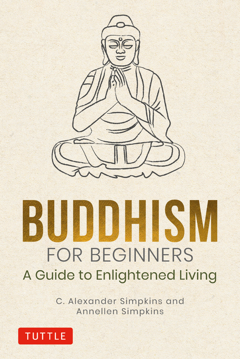 Buddhism for Beginners -  Annellen Simpkins,  C. Alexander Simpkins