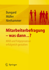 Mitarbeiterbefragung - was dann...? MAB und Folgeprozesse erfolgreich gestalten - 