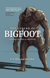 Legend of Bigfoot -  Mel Cabre,  T. S. Mart
