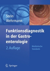 Funktionsdiagnostik in der Gastroenterologie - Stein, Jürgen; Wehrmann, Till