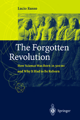 The Forgotten Revolution - Lucio Russo, Silvio (translator) Levy